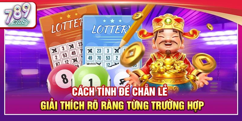 Cách Tính Đề Chẵn Lẻ – Giải Thích Rõ Ràng Từng Trường Hợp 1 Cách Tính Đề Chẵn Lẻ – Giải Thích Rõ Ràng Từng Trường Hợp